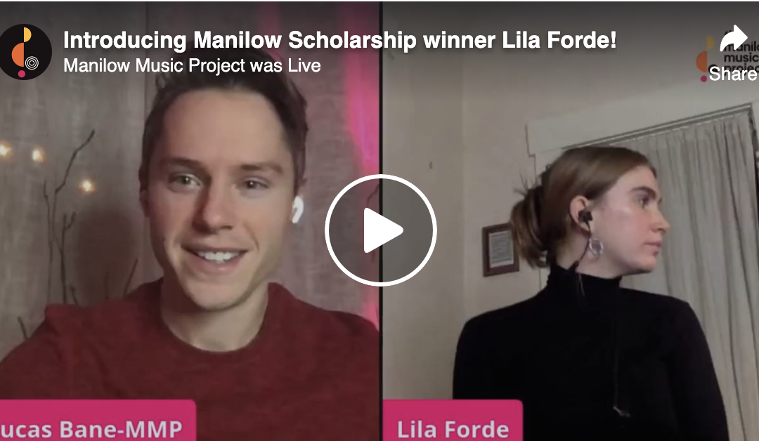 We Went Live With Manilow Scholarship Winner Lila Forde
